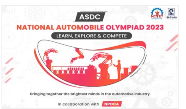  राष्ट्रीय ऑटोमोबाइल ओलंपियाड की घोषणा, एएसडीसी एवं एनपीओसीए मिलकर करेंगे ऑटोमोटिव उद्योग आयोजित